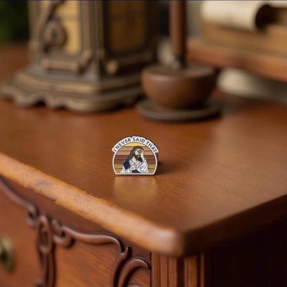 Funny Humorous Jesus “I Never Said That” Enamel Pin Button • Gift